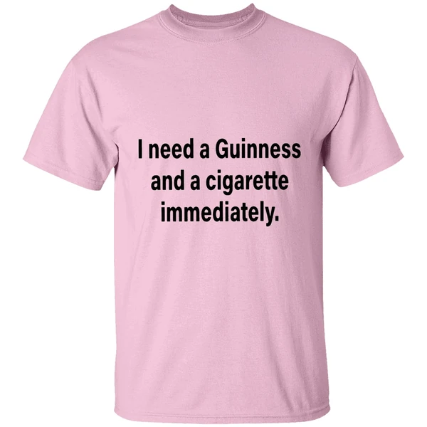 I Need A Guinness And A Cigarette Immediately Shirt - Image 2