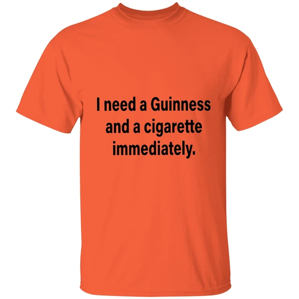 I Need A Guinness And A Cigarette Immediately Shirt - Image 3