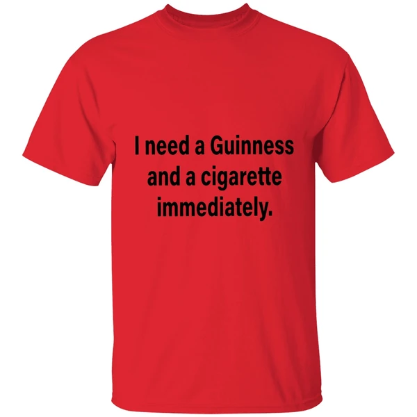 I Need A Guinness And A Cigarette Immediately Shirt - Image 4