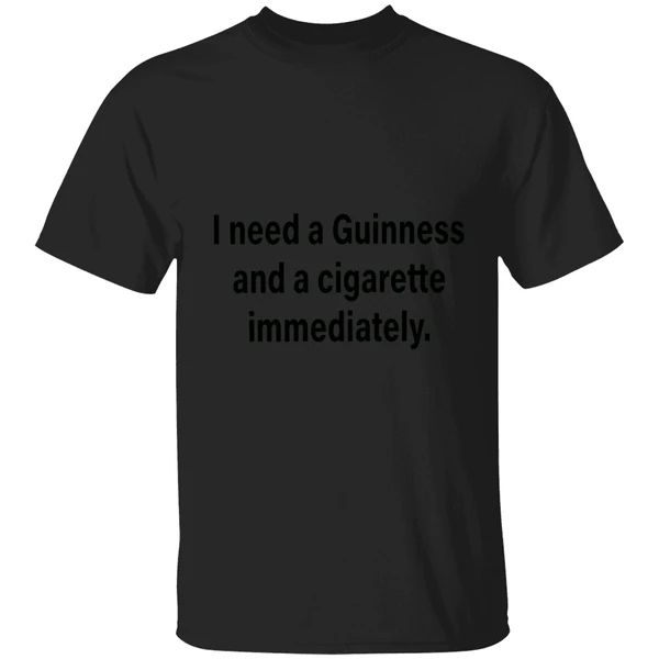 I Need A Guinness And A Cigarette Immediately Shirt - Image 7
