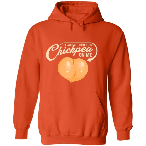 I Paid To Have This Chickpea On Me Hoodie - Image 6