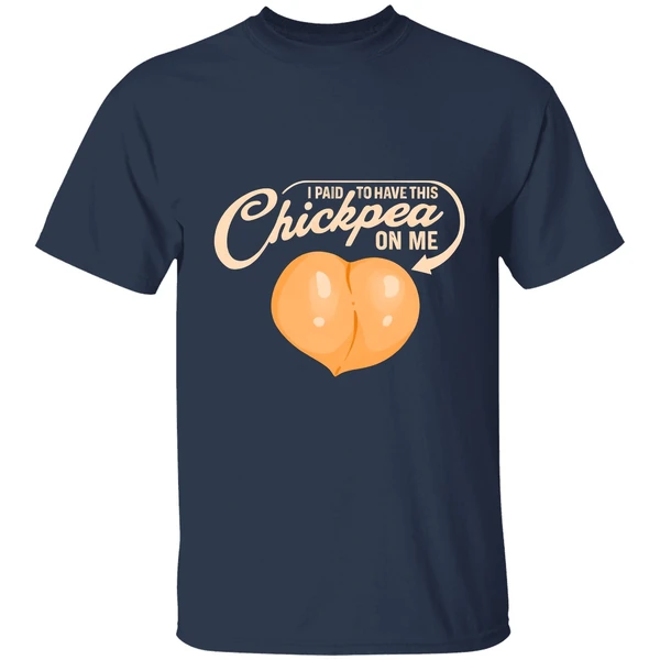 i-paid-to-have-this-chickpea-on-me-shirt-navy
