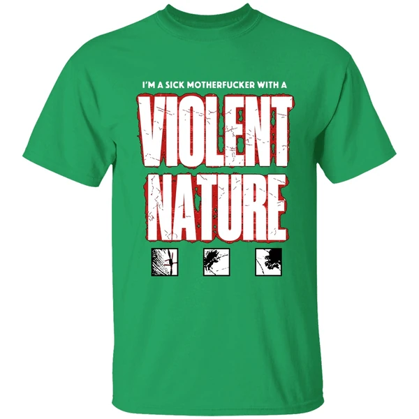 I Prevail I M A Sick Motherfucker With A Violent Nature Shirt - Image 2