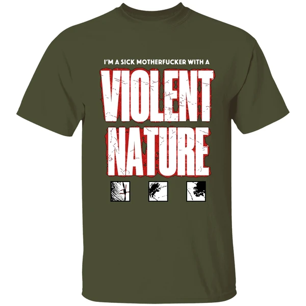I Prevail I M A Sick Motherfucker With A Violent Nature Shirt - Image 4