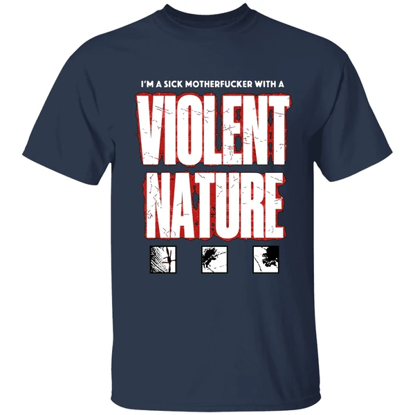 I Prevail I M A Sick Motherfucker With A Violent Nature Shirt - Image 5