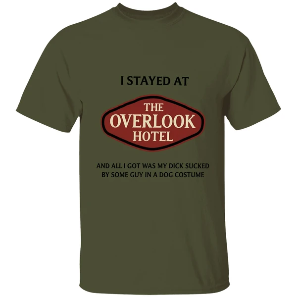 I Stayed At The Overlook Hotel And All I Got Was My Dick Sucked Shirt - Image 9