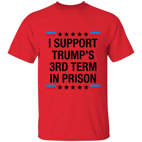i support trumps 3rd term in prison shirt red