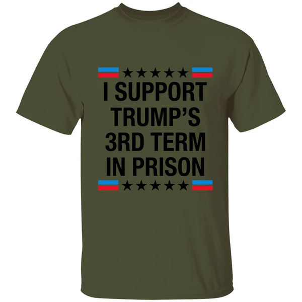I Support Trumps 3rd Term In Prison Shirt - Image 9