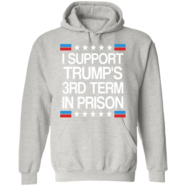 I Support Trumps 3rd Term On Prison Hoodie - Image 9