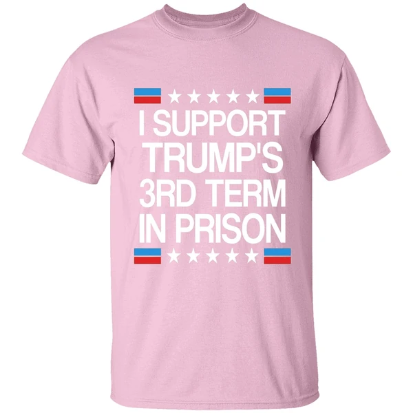 i support trumps 3rd term on prison shirt lightpink