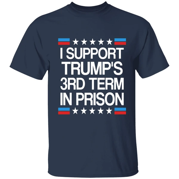 I Support Trumps 3rd Term On Prison Shirt - Image 5