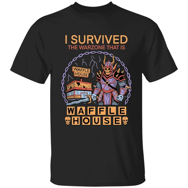 I Survived The Warzone That Is Waffle House Shirt