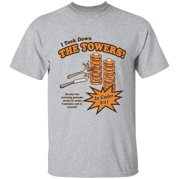 I Took Down The Towers In Under 9 11 Devour Two Towering Pancake Stacks In Under 9 Minutes 1 1 Sends Shirt - Image 6
