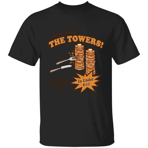 I Took Down The Towers In Under 9 11 Devour Two Towering Pancake Stacks In Under 9 Minutes 1 1 Sends Shirt - Image 7