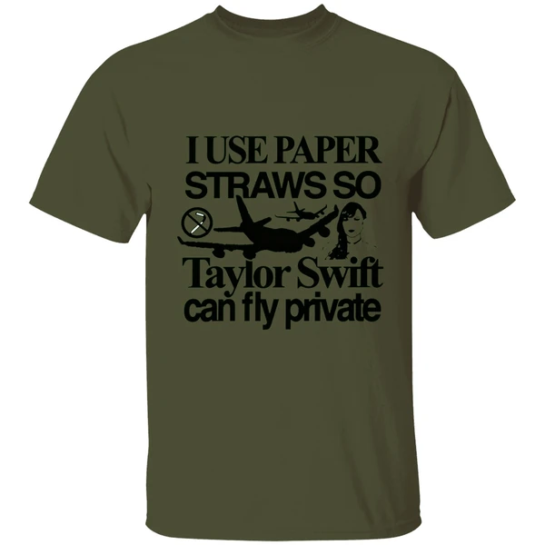I Use Paper Straws So Taylor Can Fly Private Shirt - Image 3