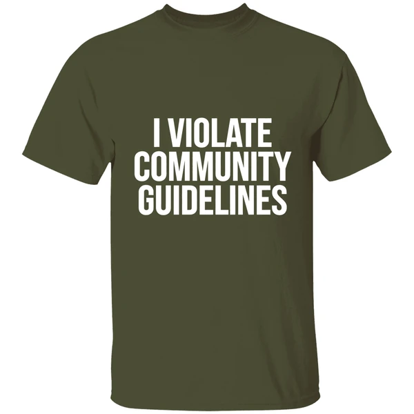 I Violate Community Guidelines Shirt - Image 3