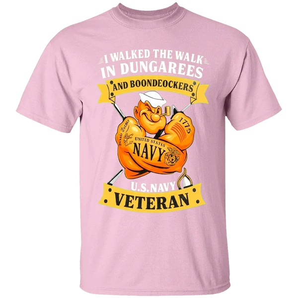 I Walked The Walk In Dungarees And Boondockers Us Navy Veteran Shirt - Image 3