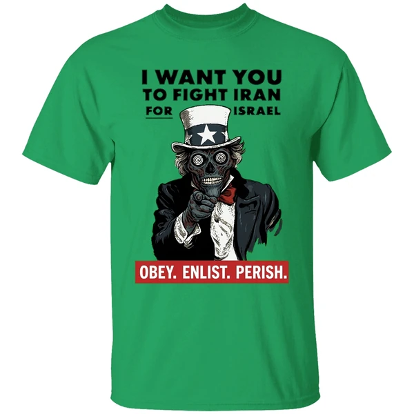 I Want You To Fight Iran For Israel Uncle Sam Skull 2025 Shirt - Image 8