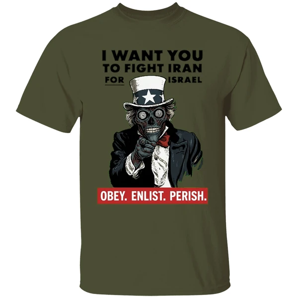 I Want You To Fight Iran For Israel Uncle Sam Skull 2025 Shirt - Image 9