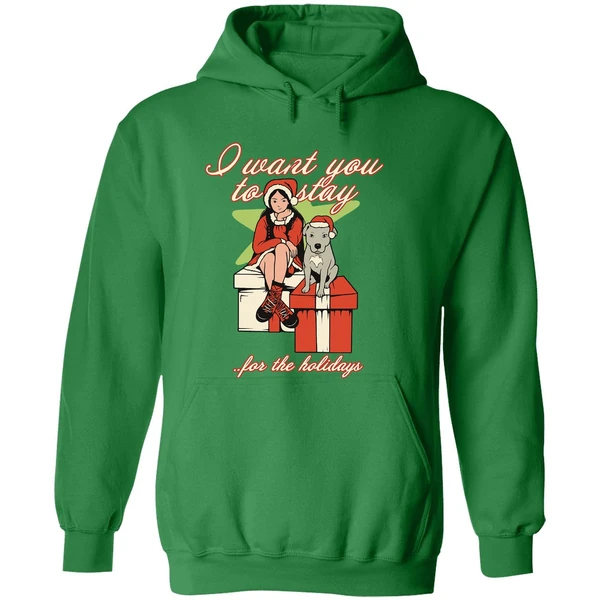 I Want You To Stay For The Holidays Christmas Hoodie - Image 2