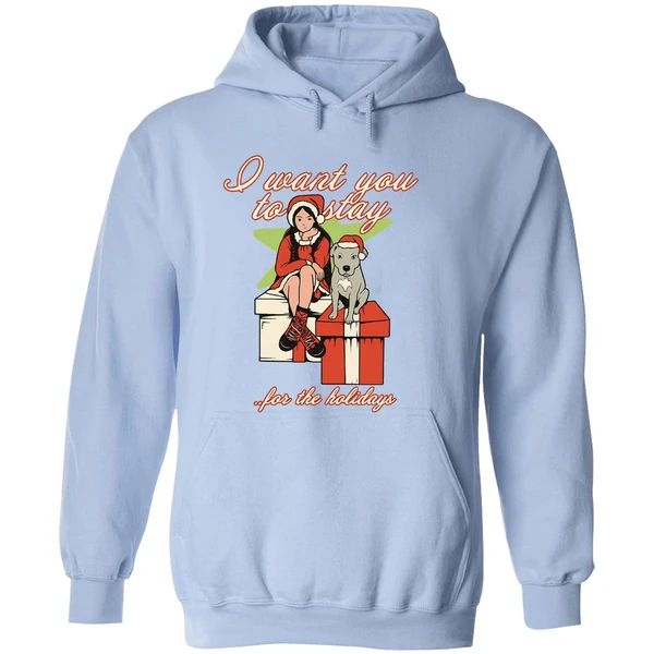 I Want You To Stay For The Holidays Christmas Hoodie - Image 4