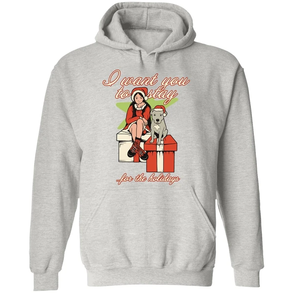 I Want You To Stay For The Holidays Christmas Hoodie - Image 9