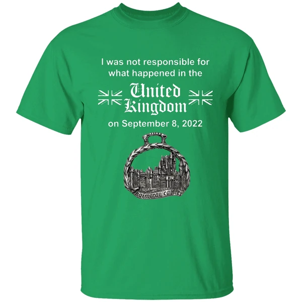 I Was Not Responsible For What Happened In The United Kingdom Shirt - Image 2