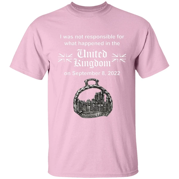 I Was Not Responsible For What Happened In The United Kingdom Shirt - Image 3