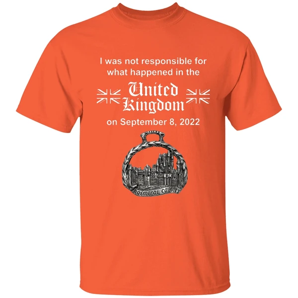 I Was Not Responsible For What Happened In The United Kingdom Shirt - Image 6