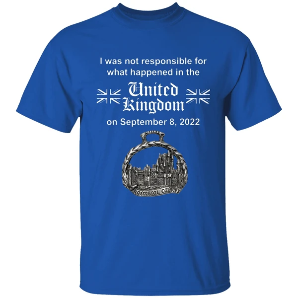 I Was Not Responsible For What Happened In The United Kingdom Shirt - Image 8