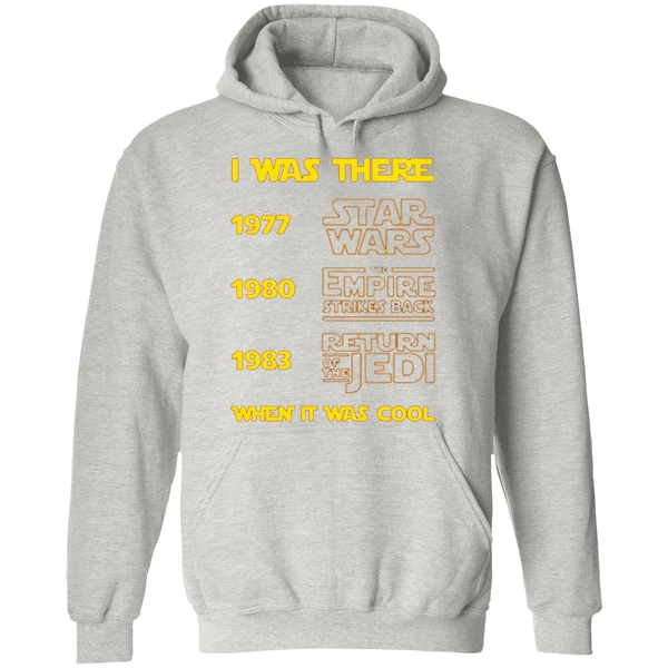 I Was There 1977 1980 1983 When It Was Cool Star Wars Hoodie - Image 9