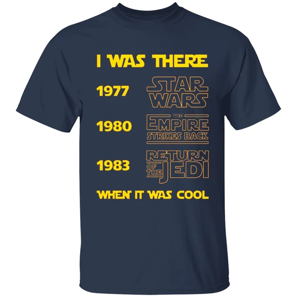 I Was There 1977 1980 1983 When It Was Cool Star Wars Shirt - Image 5