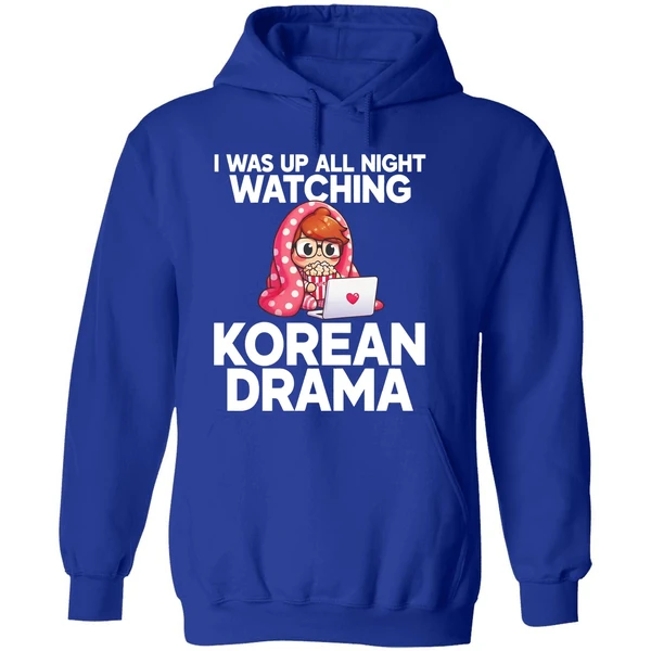 I Was Up All Night Watching Korean Drama Hoodie - Image 7