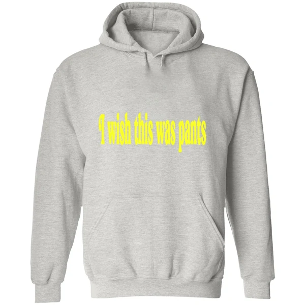 I Wish This Was Pants Hoodie - Image 9