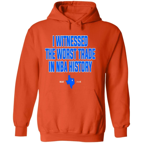 I Witnessed The Worst Trade In Nba History Hoodie - Image 6