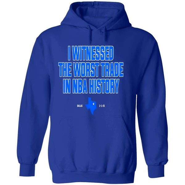 I Witnessed The Worst Trade In Nba History Hoodie - Image 7