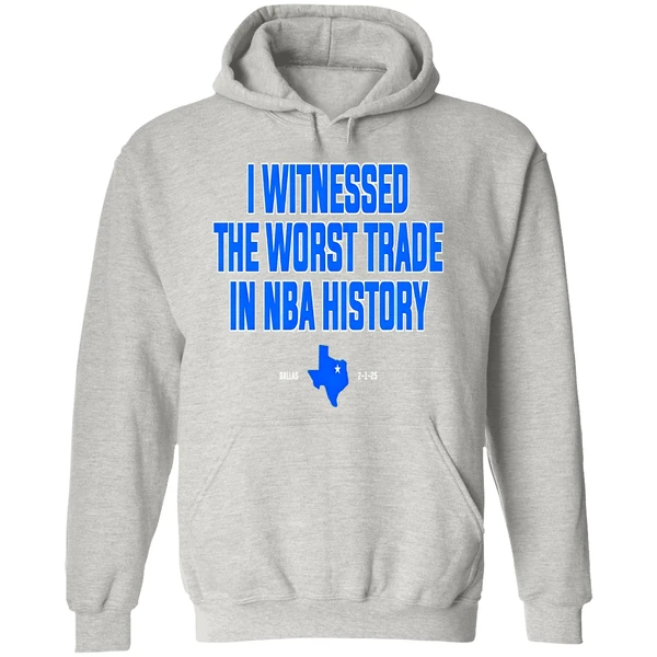 I Witnessed The Worst Trade In Nba History Hoodie - Image 9