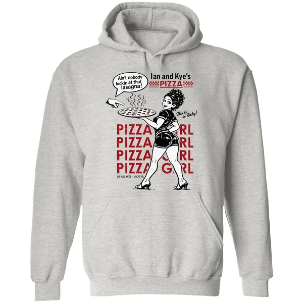 Ian And Kyes Pizza Girl Hoodie - Image 9