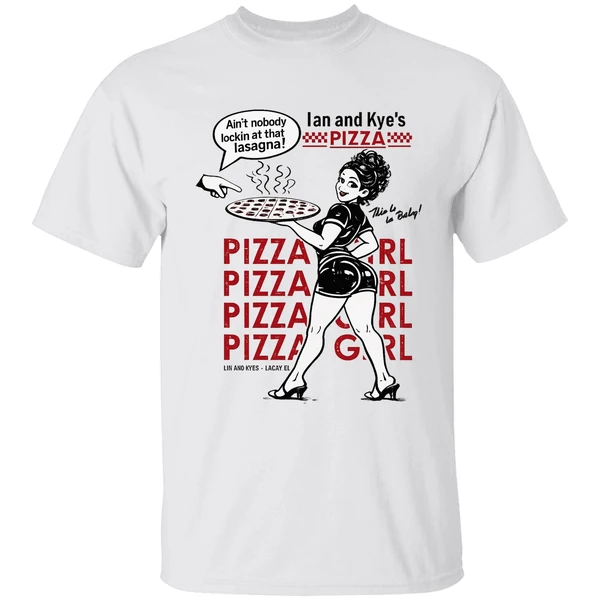 Ian And Kyes Pizza Girl Shirt