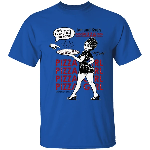 Ian And Kyes Pizza Girl Shirt - Image 5