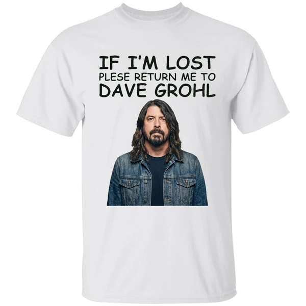 If Im Lost Please Return Me To Dave Grohl Shirt