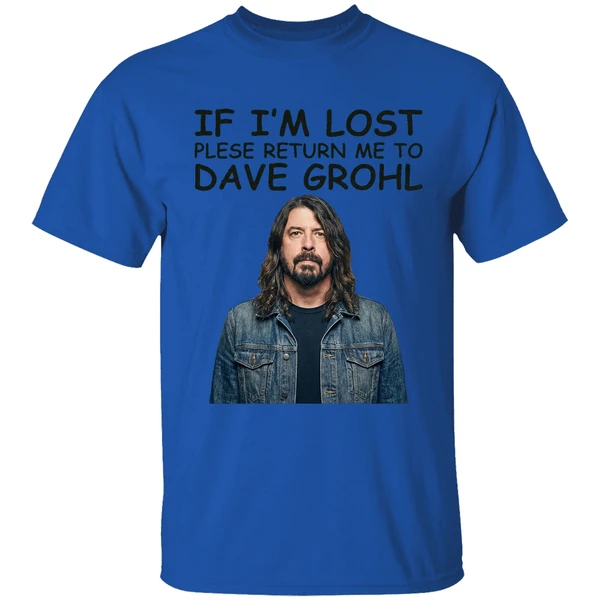if im lost please return me to dave grohl shirt royalblue