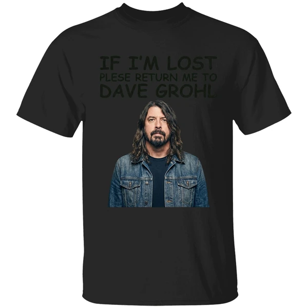 If Im Lost Please Return Me To Dave Grohl Shirt - Image 7