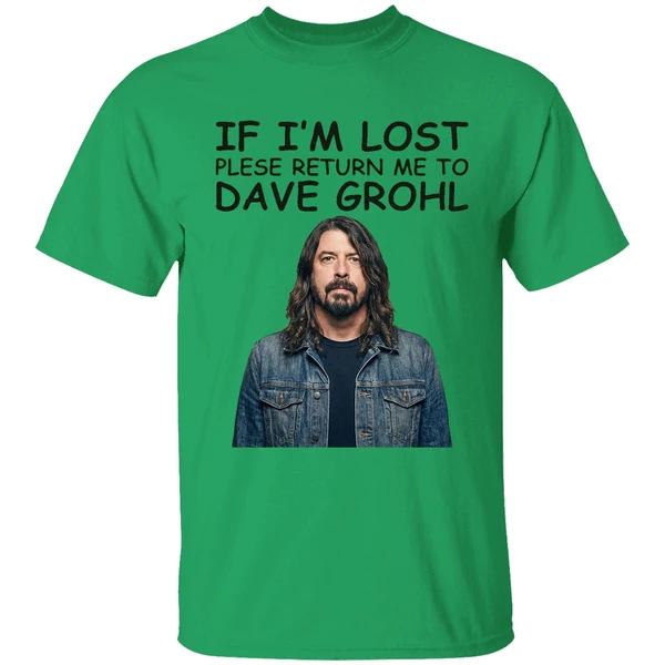 If Im Lost Please Return Me To Dave Grohl Shirt - Image 8