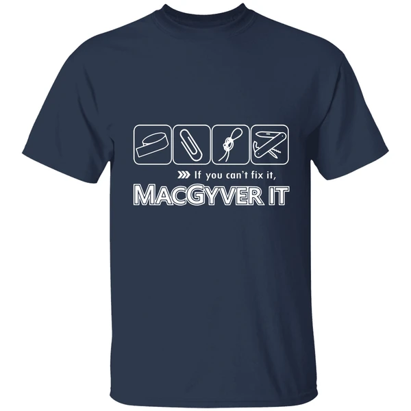 If You Cant Fix It Macgyver It Shirt - Image 4
