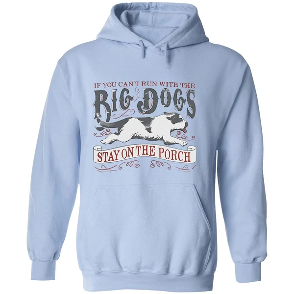 If You Cant Run With The Big Dogs Vintage Hoodie - Image 4