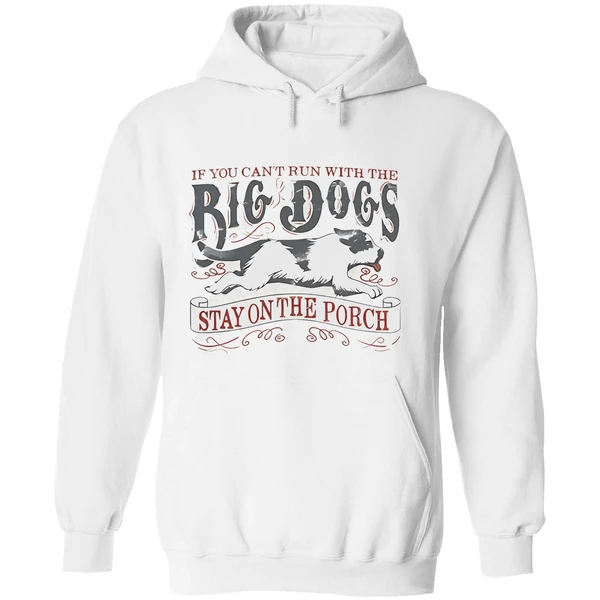 If You Cant Run With The Big Dogs Vintage Hoodie - Image 8