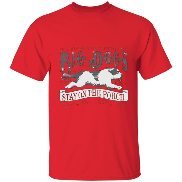 If You Cant Run With The Big Dogs Vintage Shirt - Image 4