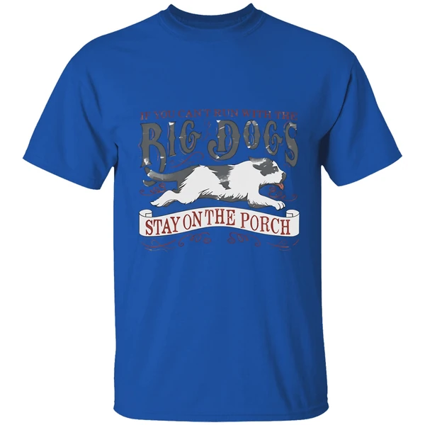 if you cant run with the big dogs vintage shirt royalblue