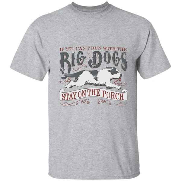 If You Cant Run With The Big Dogs Vintage Shirt - Image 6